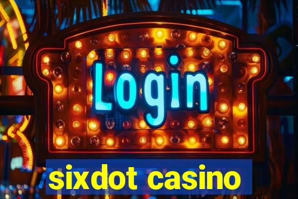 sixdot casino